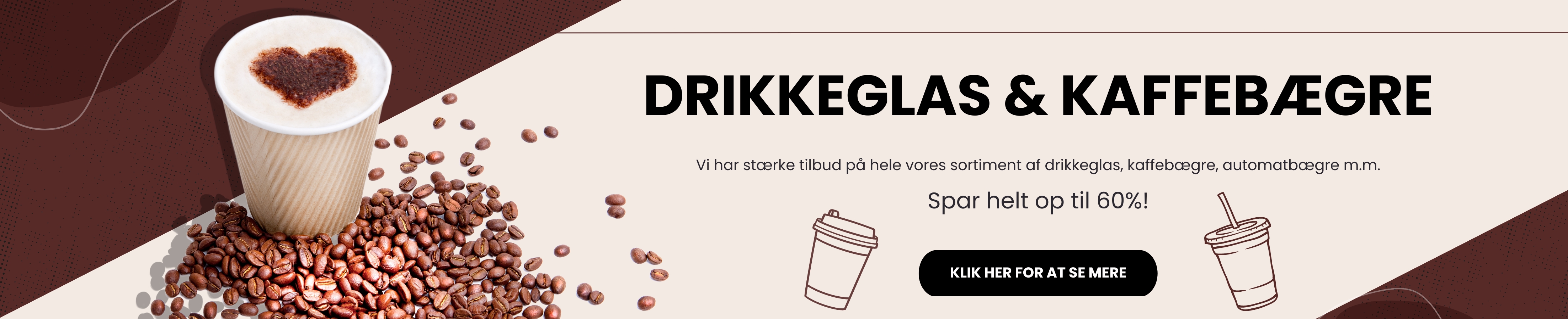 Forside banner - Tilbud på Drikkeglas og kaffebægre!